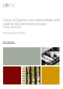 Value of Sydney bus externalities and optimal Government subsidy FINAL REPORT Prepared for IPART  Author: Mike Smart