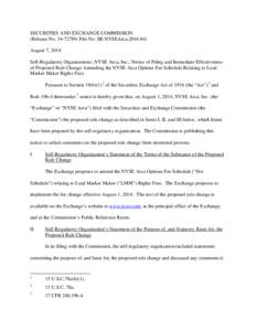 SECURITIES AND EXCHANGE COMMISSION (Release No[removed]; File No. SR-NYSEArca[removed]August 7, 2014 Self-Regulatory Organizations; NYSE Arca, Inc.; Notice of Filing and Immediate Effectiveness of Proposed Rule Change 