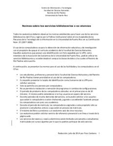 Centro	
  de	
  Información	
  y	
  Tecnologías	
   Facultad	
  de	
  Ciencias	
  Naturales	
   Recinto	
  de	
  Río	
  Piedras	
   Universidad	
  de	
  Puerto	
  Rico	
    Normas sobre los servicios 