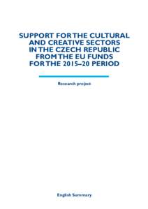 Support for the Cultural and Creative Sectors in the Czech Republic from the EU Funds for the 2015–20 Period Research project