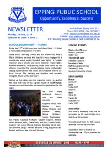 EPPING PUBLIC SCHOOL Opportunity, Excellence, Success NEWSLETTER Monday, 23 June, 2014 Welcome to Week 9, Term 2