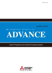 Jun[removed]Vol[removed]Mitsubishi Electric Latest FA Equipment and Industrial Processing Systems • Editorial-Chief Kiyoshi Sakai