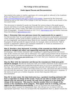 The College of Arts and Sciences Grade Appeal Process and Documentation Any student who seeks to resolve a grievance of a course grade is referred to the Academic Rules and Regulations § 6.6.3 available at http://course