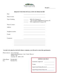 Permit #___________  REQUEST FOR THE INSTALLATION OF SPEED HUMPS Date:  _____________________________________