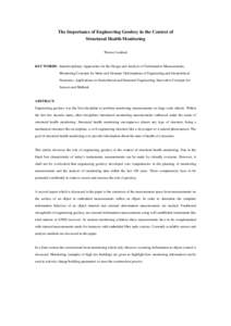 The Importance of Engineering Geodesy in the Context of Structural Health Monitoring Werner Lienhart KEY WORDS: Interdisciplinary Approaches for the Design and Analysis of Deformation Measurements, Monitoring Concepts fo