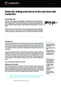 CASE STUDY future. friendly. content . Nasty Gal -Taking ecommerce to the next level with Contentful.