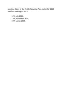 Meetng Dates of the Textle Recycling Associaton for 2014 and frst meetng of 2015.   