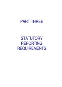 PART THREE  STATUTORY REPORTING REQUIREMENTS