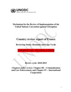 Mechanism for the Review of Implementation of the United Nations Convention against Corruption Country review report of France Reviewing States: Denmark and Cape Verde