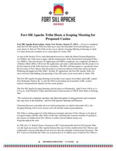 Fort Sill Apache Tribe Hosts a Scoping Meeting for Proposed Casino Fort Sill Apache Reservation, Akela, New Mexico (March 27, 2012) — If you’ve wondered what the Fort Sill Apache Tribe has been up to since the Decemb