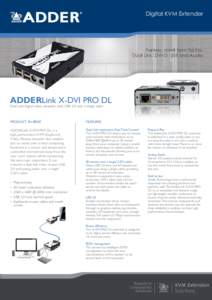 Digital KVM Extender  Fanless, small form factor, Dual Link, DVI-D, USB and Audio  ADDERLink X-DVI PRO DL