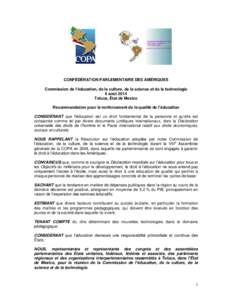 CONFÉDÉRATION PARLEMENTAIRE DES AMÉRIQUES Commission de l’éducation, de la culture, de la science et de la technologie 6 août 2014 Toluca, État de Mexico Recommandation pour le renforcement de la qualité de l’