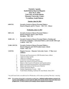 Tentative Agenda South Dakota Board of Regents June 10-12, 2014 University of South Dakota Muenster University Center Vermillion, South Dakota