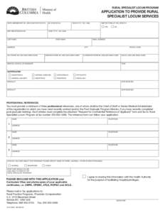 RURAL SPECIALIST LOCUM PROGRAM  APPLICATION TO PROVIDE RURAL SPECIALIST LOCUM SERVICES CMPA MEMBERSHIP NO. (ENCLOSE PHOTOCOPY)