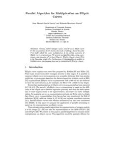 Parallel Algorithm for Multiplication on Elliptic Curves Juan Manuel Garcia Garcia1 and Rolando Menchaca Garcia2 1  Department of Computer Systems