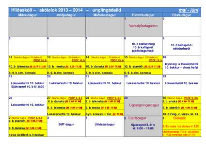 Hlíðaskóli – skólalok 2013 – 2014 – unglingadeild Mánudagur Þriðjudagur  maí - júní