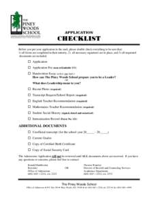 APPLICATION  CHECKLIST Before you put your application in the mail, please double check everything to be sure that: 1) all forms are completed in their entirety, 2) all necessary signatures are in place, and 3) all reque