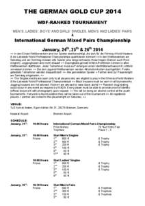 THE GERMAN GOLD CUP 2014 WDF-RANKED TOURNAMENT MEN’S, LADIES’, BOYS’ AND GIRLS’ SINGLES, MEN’S AND LADIES’ PAIRS &  International German Mixed Pairs Championship