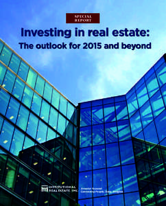 SPECIAL REPORT Investing in real estate: The outlook for 2015 and beyond