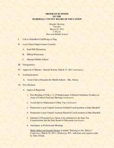 ORDER OF BUSINESS OF THE MARSHALL COUNTY BOARD OF EDUCATION Regular Meeting Tuesday March 22, 2011