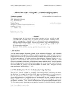 Journal of Machine Learning Research[removed]  Submitted 5/09; Revised 8/10; Published 1/11 CARP: Software for Fishing Out Good Clustering Algorithms Volodymyr Melnykov