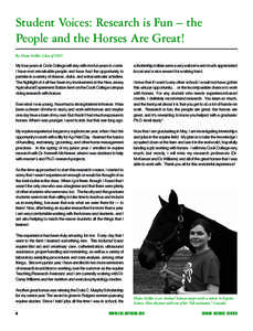 Student Voices: Research is Fun  the People and the Horses Are Great! By Diane Sickles, Class of 2005 My four years at Cook College will stay with me for years to come. I have met remarkable people and have had the opp