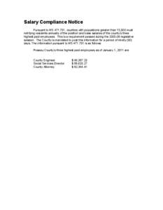 Salary Compliance Notice Pursuant to MS[removed], counties with populations greater than 15,000 must notifying residents annually of the position and base salaries of the county’s three highest paid employees. This is a