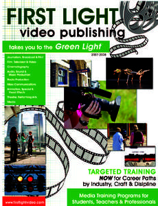 FIRST LIGHT takes you to the Green Light!™  FIRST LIGHT with Brand New Programs From Our Entertainment Industry Partners