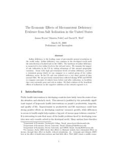 The Economic Effects of Micronutrient Deficiency: Evidence from Salt Iodization in the United States James Feyrer∗, Dimitra Politi†, and David N. Weil‡ March 21, 2008 Preliminary and Incomplete