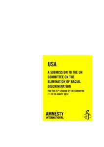 USA A SUBMISSION TO THE UN COMMITTEE ON THE ELIMINATION OF RACIAL DISCRIMINATION FOR THE 85TH SESSION OF THE COMMITTEE