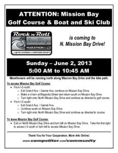 ATTENTION: Mission Bay Golf Course & Boat and Ski Club is coming to N. Mission Bay Drive! Sunday – June 2, 2013 5:00 AM to 10:45 AM