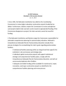 LB 1019 Testimony Marshall A. Hill, Executive Director Jan. 31, 2012 • Since 1991, the Nebraska Constitution has called on the Coordinating Commission to review higher-education construction projects funded by tax