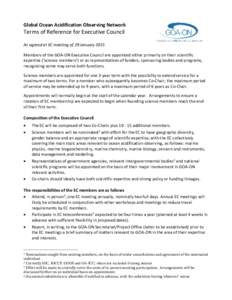 Global Ocean Acidification Observing Network  Terms of Reference for Executive Council As agreed at EC meeting of 29 January 2015 Members of the GOA-ON Executive Council are appointed either primarily on their scientific