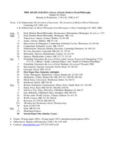 PHILFall 2015): Survey of Early Modern Moral Philosophy Stephen H. Daniel Monday & Wednesday, 1:30-2:45; YMCA 417 Texts: J. B. Schneewind, The Invention of Autonomy: The Invention of Modern Moral Philosophy Cam