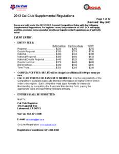 2013 Cal Club Supplemental Regulations Page 1 of 12 Revised: May 2013 Races are held under the 2013 SCCA General Competition Rules with the following Supplemental Regulations. For regional races, the provisions of 2013 G