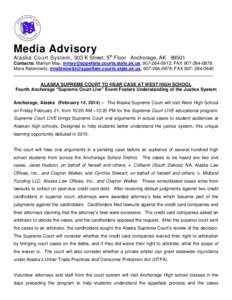 Media Advisory Alaska Court System, 303 K Street, 5th Floor Anchorage, AKContacts: Marilyn May, , ; FAXMara Rabinowitz, e