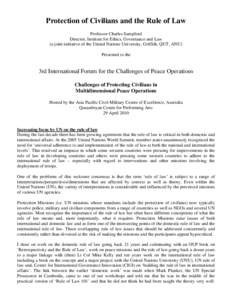 Protection of Civilians and the Rule of Law Professor Charles Sampford Director, Institute for Ethics, Governance and Law (a joint initiative of the United Nations University, Griffith, QUT, ANU) Presented to the