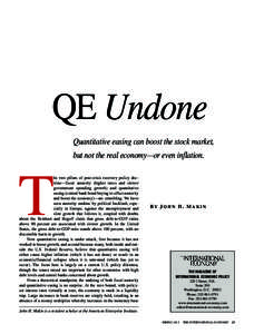 QE Undone Quantitative easing can boost the stock market, but not the real economy—or even inflation. T