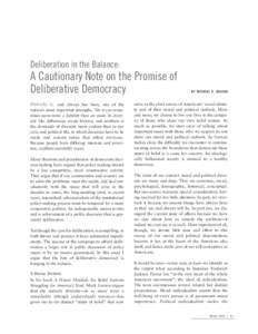 Deliberation in the Balance:  A Cautionary Note on the Promise of Deliberative Democracy Diversity is, and always has been, one of the nation’s most important strengths. Yet it can sometimes seem more a liability than 