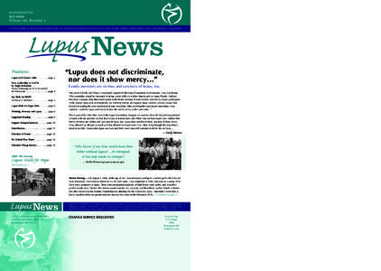 M I N N E S O TA fall 2006 Volume 30, Number 4 A PUBLICATION OF THE LUPUS FOUNDATION OF MINNESOTA FOR INDIVIDUALS WITH LUPUS, THEIR FAMILIES, THEIR FRIENDS AND THE MEDICAL COMMUNITY  Lupus News