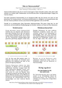 Was ist Netzneutralität? Brian Trammell, Communications Systems Group, ETH Zürich Open Hearing zu Netzneutralität, 7. März 2013 Netzneutralität bedeutet, dass alle im Internet übertragenen Daten behandelt werden so