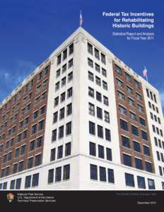 Federal Tax Incentives for Rehabilitating Historic Buildings Statistical Report and Analysis for Fiscal Year 2011