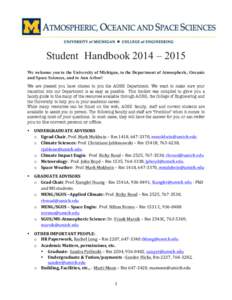    Student Handbook	
  	
  2014 – 2015	
   We welcome you to the University of Michigan, to the Department of Atmospheric, Oceanic and Space Sciences, and to Ann Arbor!