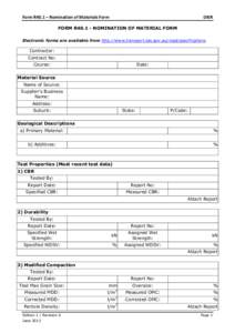 Form R40.1 – Nomination of Materials Form  DIER FORM R40.1 - NOMINATION OF MATERIAL FORM Electronic forms are available from http://www.transport.tas.gov.au/road/specifications