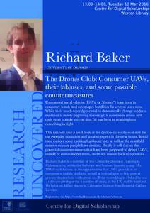 13.00–14.00, Tuesday 10 May 2016 Centre for Digital Scholarship Weston Library Richard Baker UNIVERSITY OF OXFORD