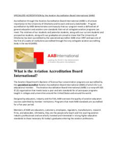 SPECIALIZED	
  ACCREDITATION	
  by	
  the	
  Aviation	
  Accreditation	
  Board	
  International	
  (AABI)	
   Accreditation	
  through	
  the	
  Aviation	
  Accreditation	
  Board	
  International	
  (AA