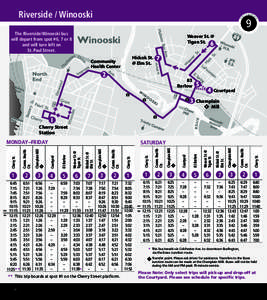 R  The Riverside/Winooski bus will depart from spot #6, 7 or 8 and will turn left on St. Paul Street.