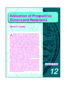 Evaluation of Prospective Donors and Recipients Bertram L. Kasiske A
