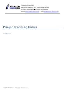 PARAGON Software GmbH Heinrich-von-Stephan-Str. 5c  79100 Freiburg, Germany Tel. +[removed][removed]  Fax +[removed][removed]Internet www.paragon-software.com  Email [removed]  Paragon Boot C