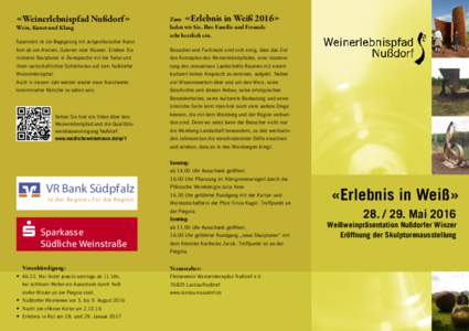 «Weinerlebnispfad Nußdorf» Wein, Kunst und Klang Spannend ist die Begegnung mit zeitgenössischer Kunst  Zum «Erlebnis in Weiß 2016»